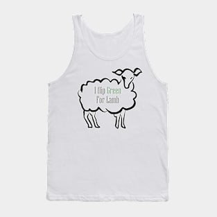 I Flip Green For Lamb Tank Top